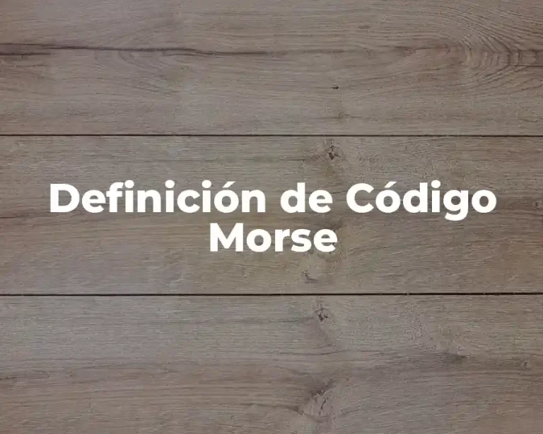 Definición de Código Morse