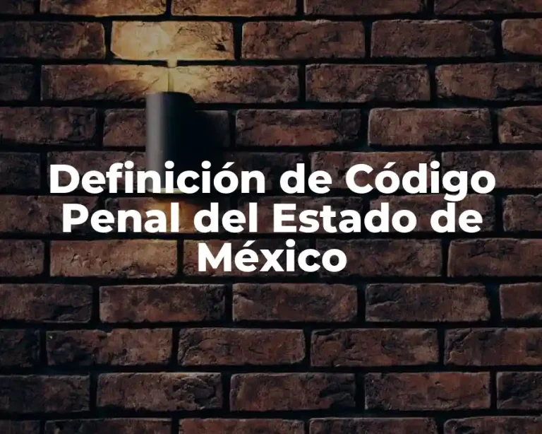Definición de Código Penal del Estado de México