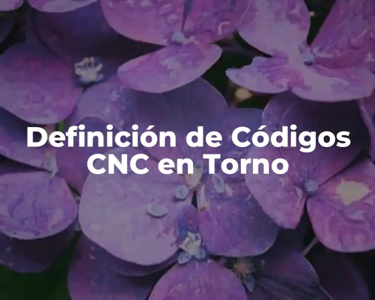Definición de Códigos CNC en Torno