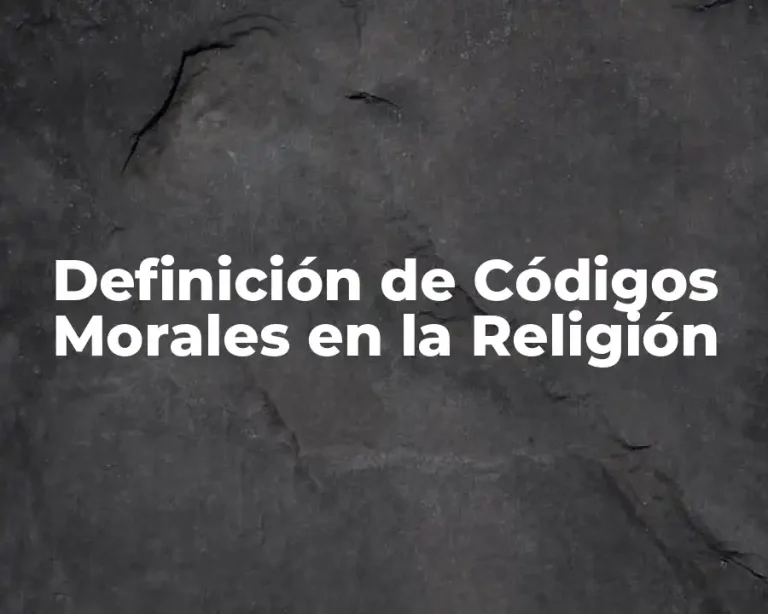 Definición de Códigos Morales en la Religión