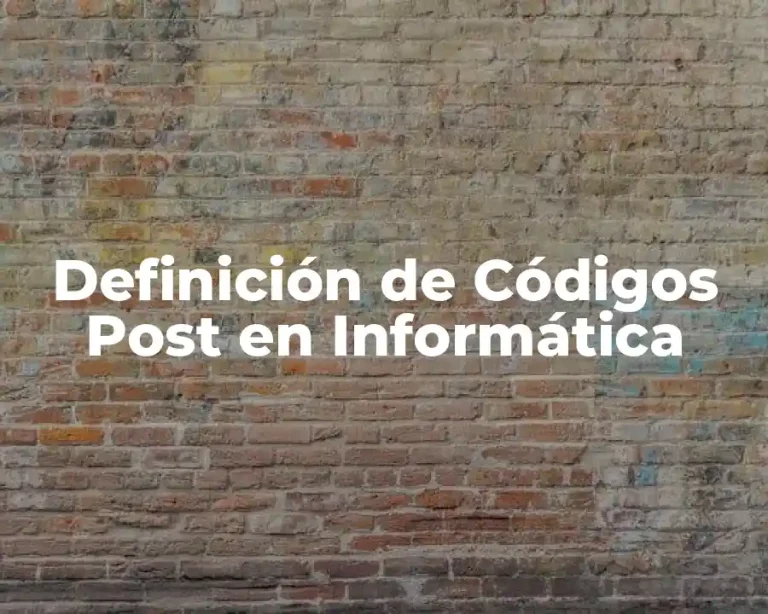 Definición de Códigos Post en Informática