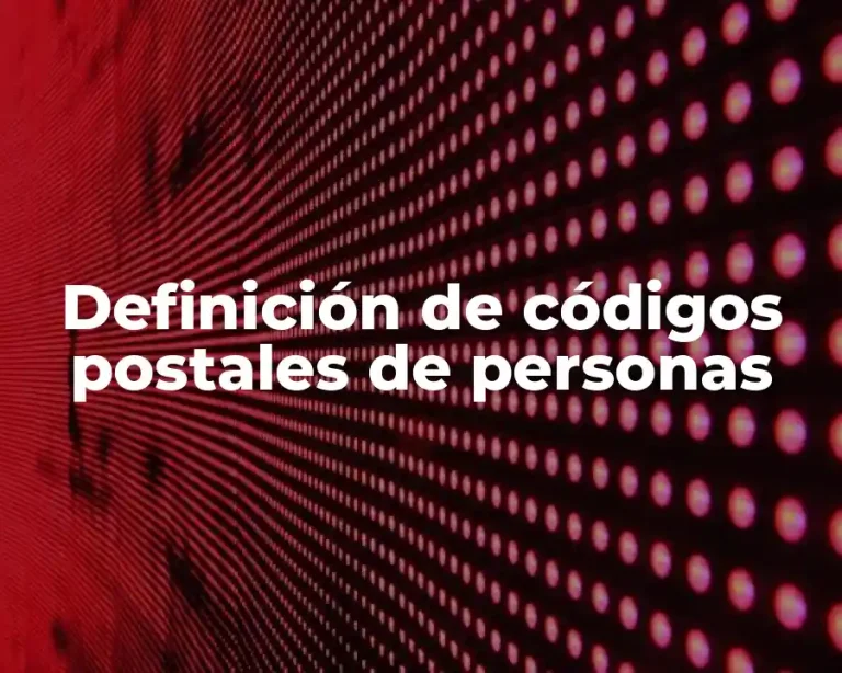 Definición de códigos postales de personas