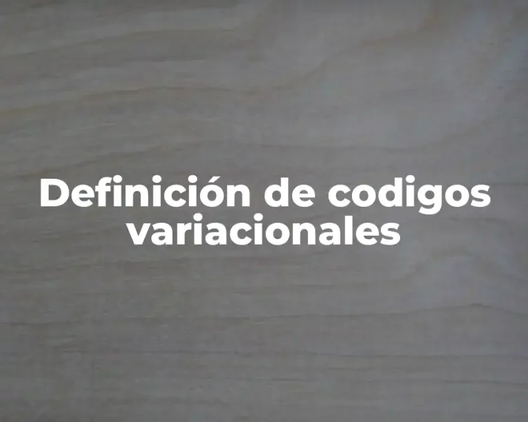 Definición de codigos variacionales