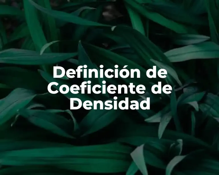 Definición de Coeficiente de Densidad