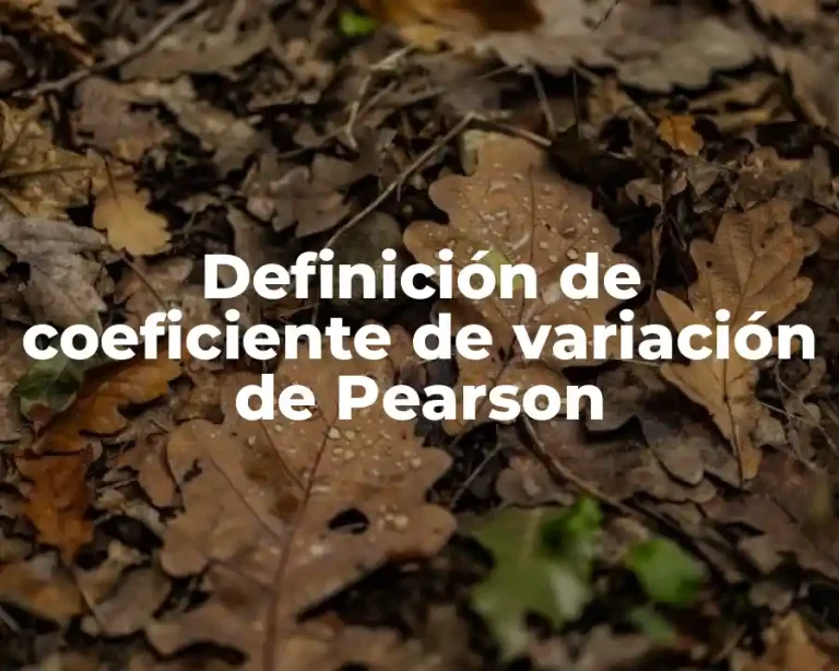 Definición de coeficiente de variación de Pearson