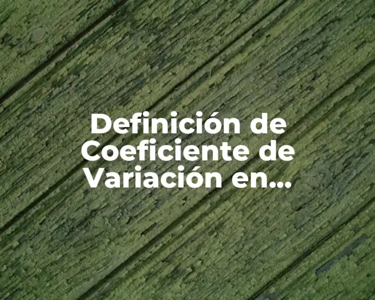 Definición de Coeficiente de Variación en Matemáticas