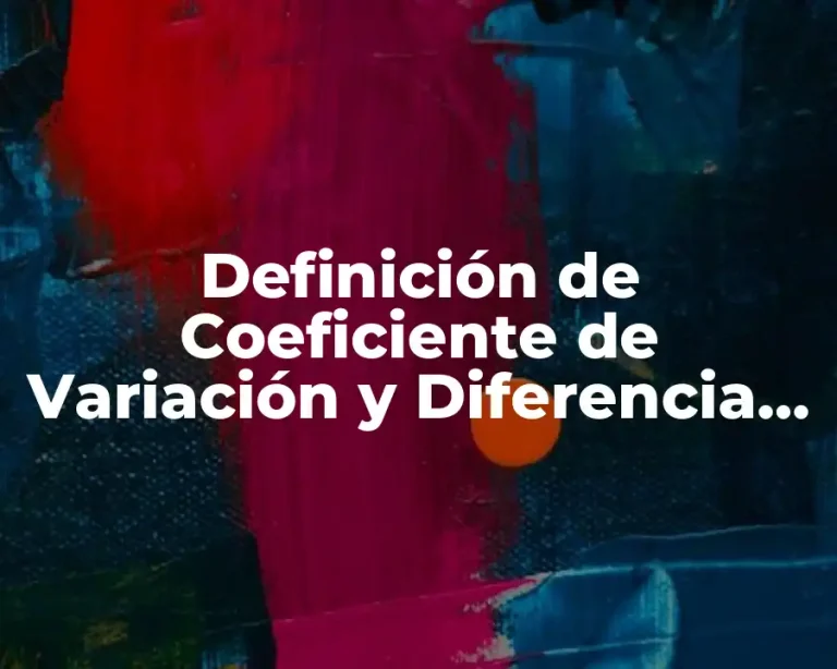 Definición de Coeficiente de Variación y Diferencia de Cuadrados