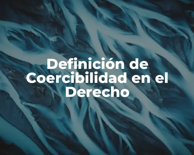 Definición de Coercibilidad en el Derecho