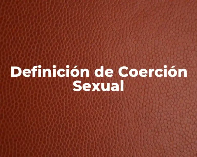 Definición de Coerción Sexual