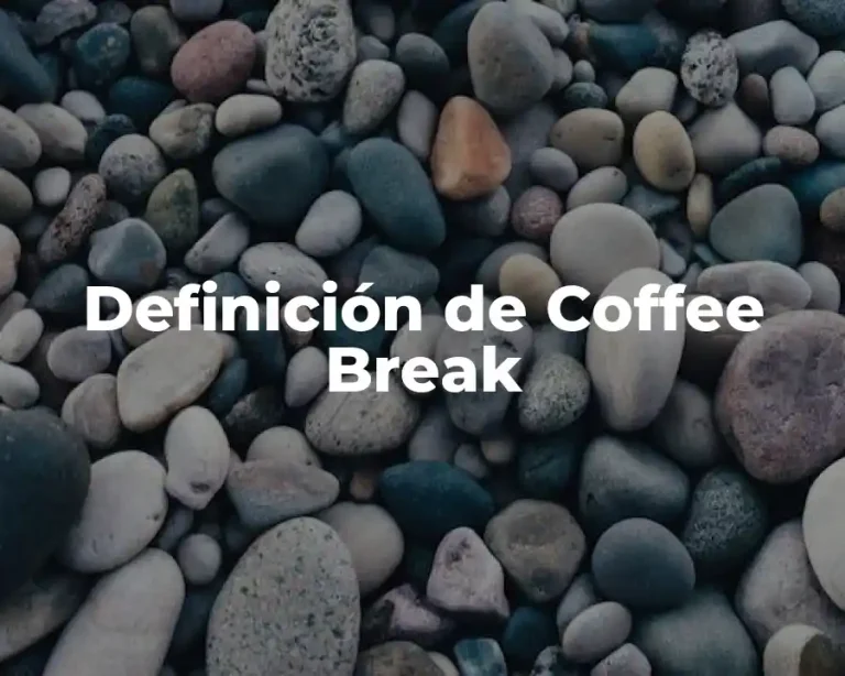 Definición de Coffee Break