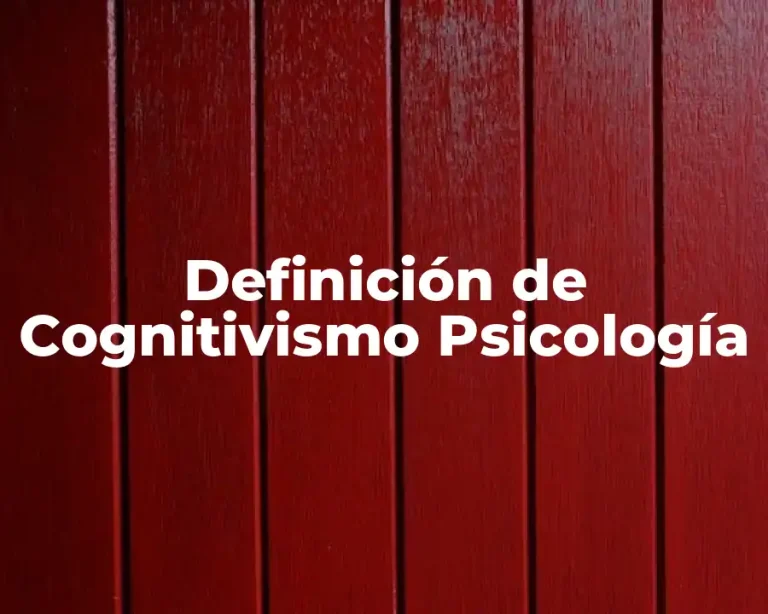 Definición de Cognitivismo Psicología