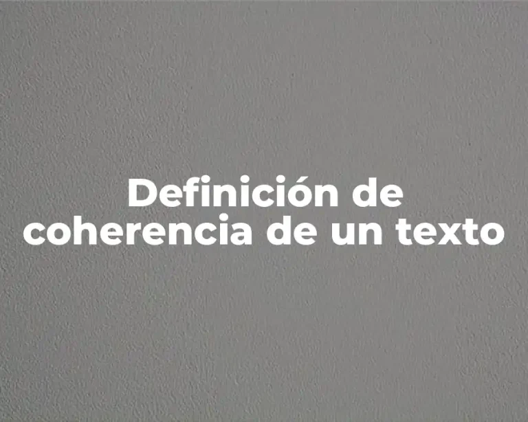 Definición de coherencia de un texto