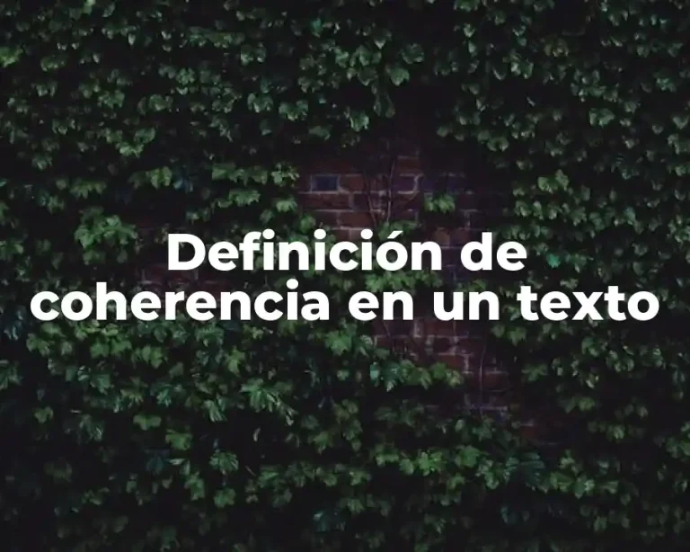 Definición de coherencia en un texto