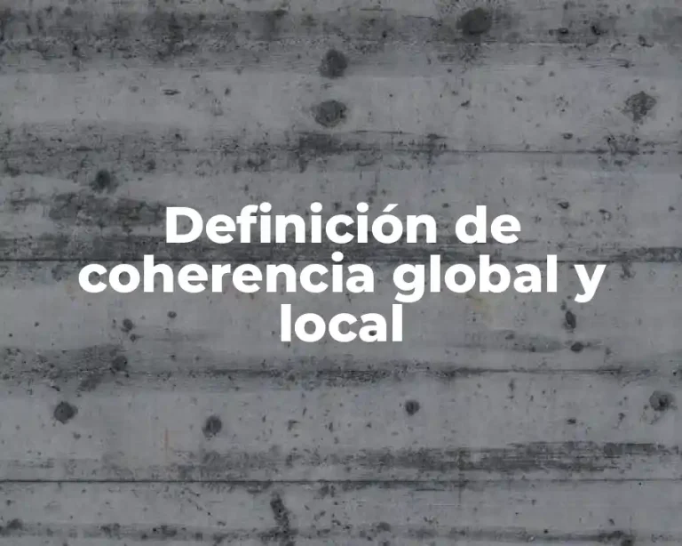 Definición de coherencia global y local