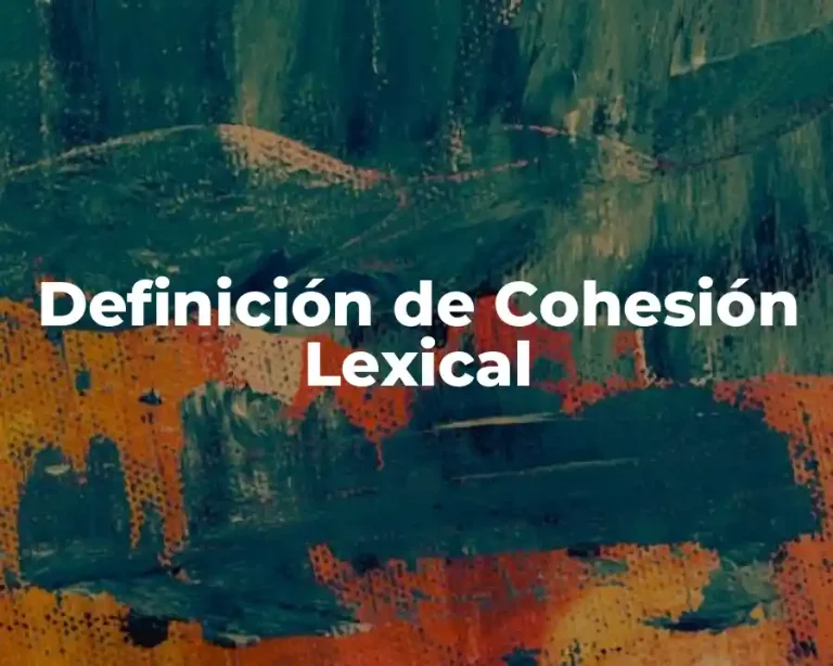 Definición de Cohesión Lexical