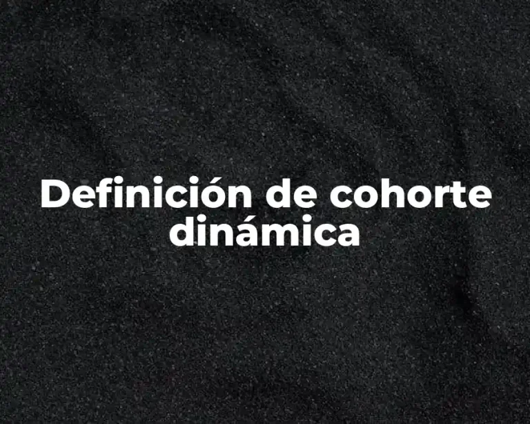 Definición de cohorte dinámica