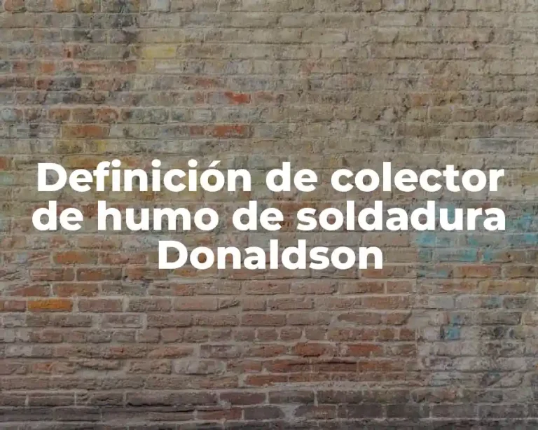 Definición de colector de humo de soldadura Donaldson