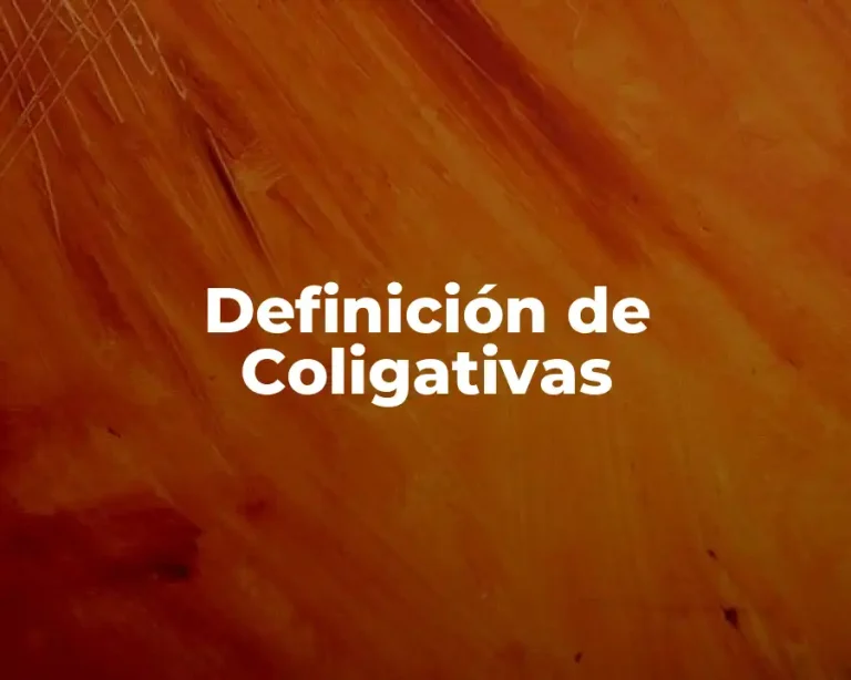 Definición de Coligativas
