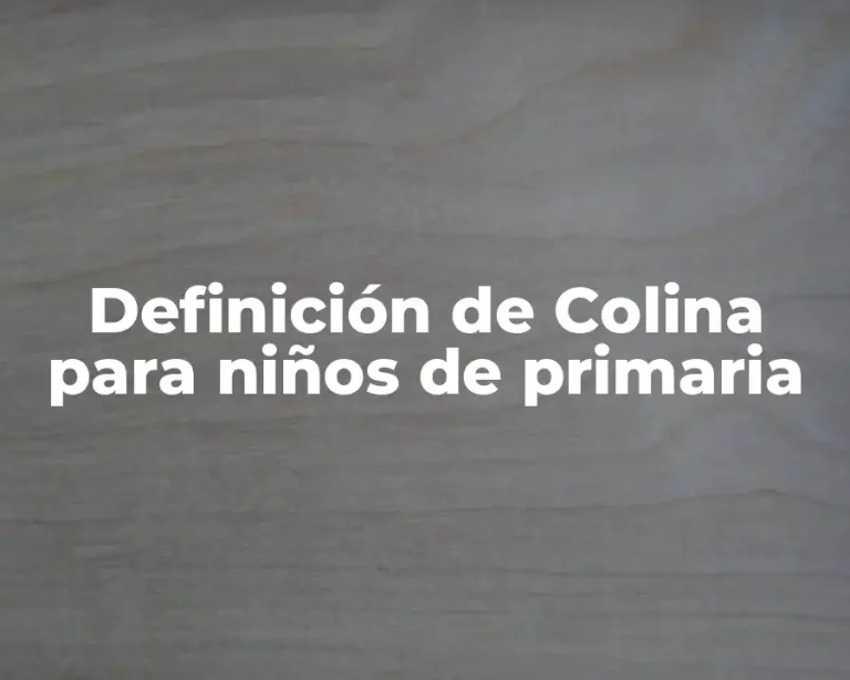Definición de Colina para niños de primaria