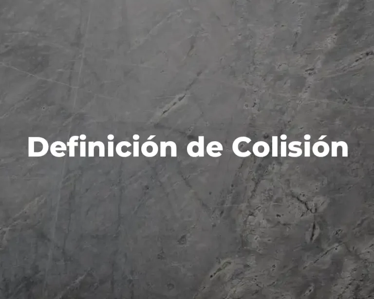 Definición de Colisión