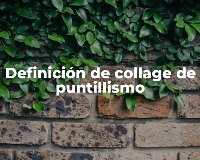 Definición de collage de puntillismo