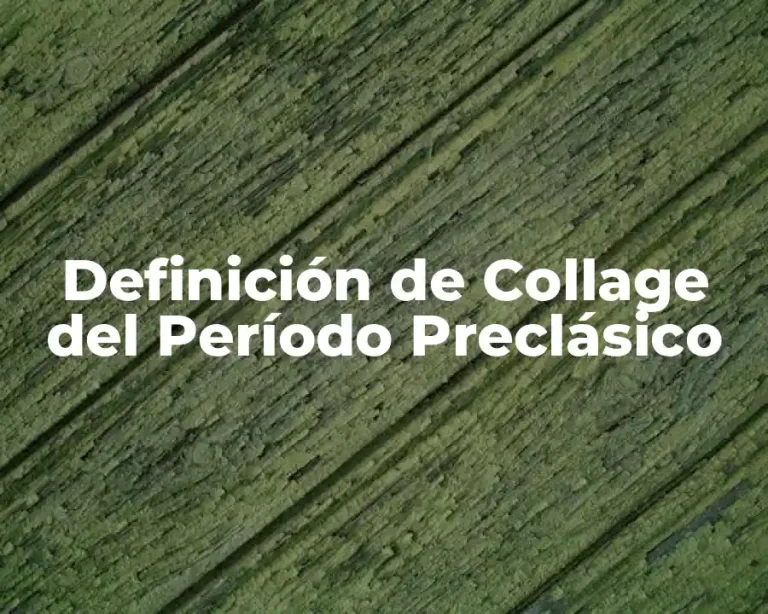 Definición de Collage del Período Preclásico