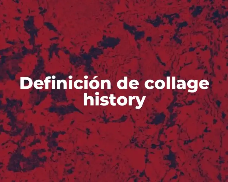 Definición de collage history