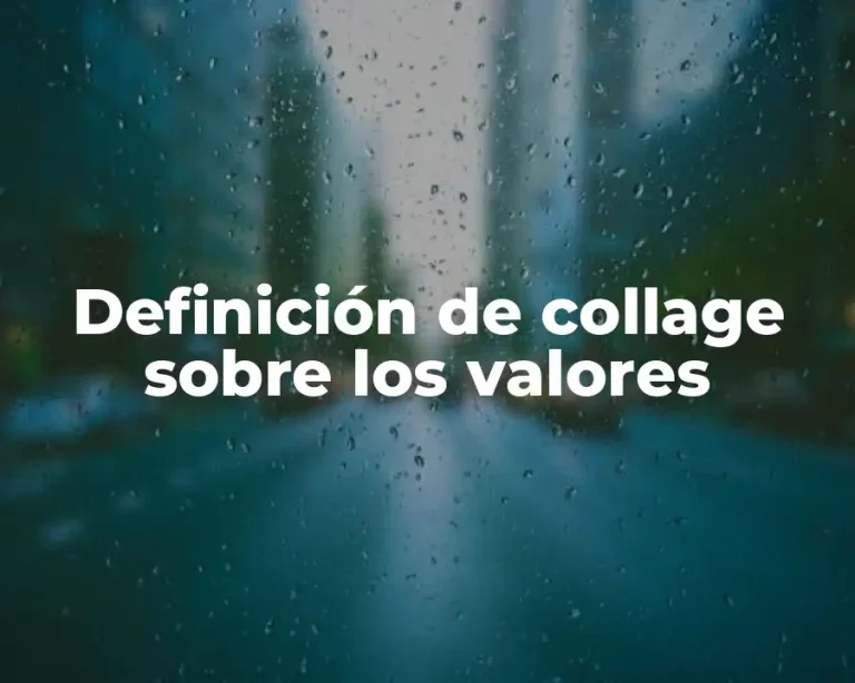 Definición de collage sobre los valores