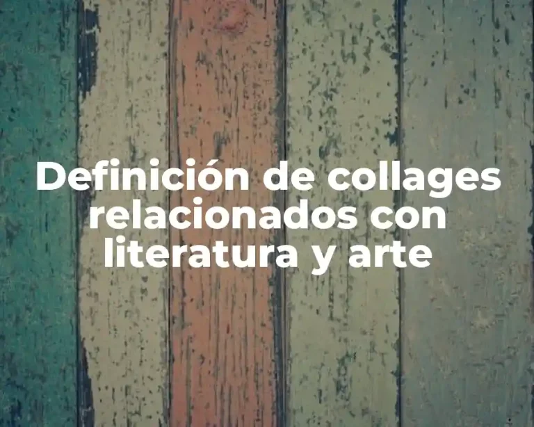 Definición de collages relacionados con literatura y arte