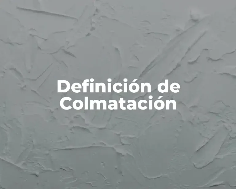 Definición de Colmatación