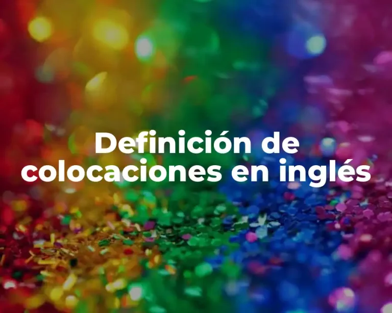 Definición de colocaciones en inglés