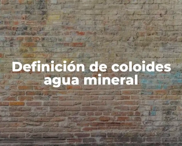 Definición de coloides agua mineral