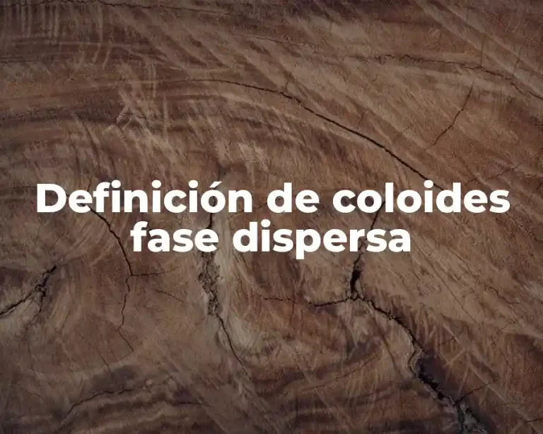 Definición de coloides fase dispersa