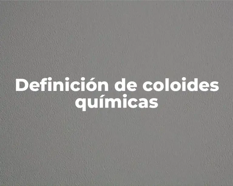 Definición de coloides químicas