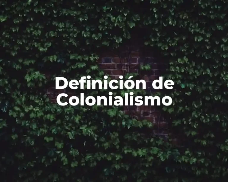 Definición de Colonialismo