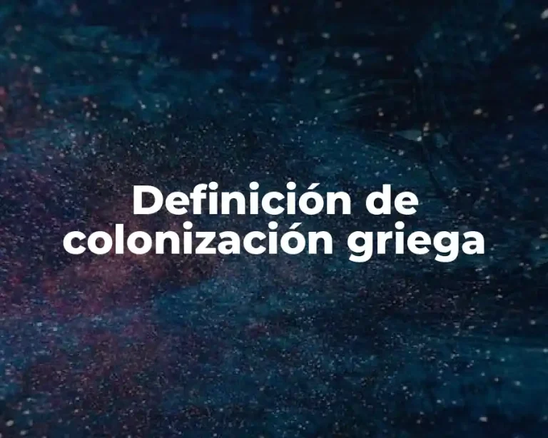 Definición de colonización griega