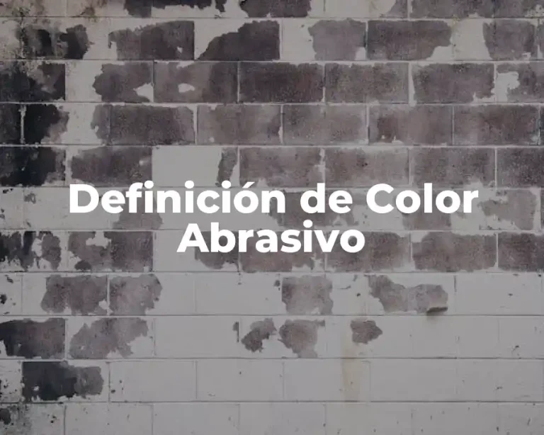 Definición de Color Abrasivo
