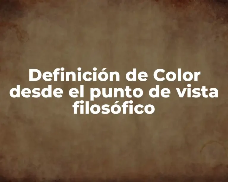 Definición de Color desde el punto de vista filosófico