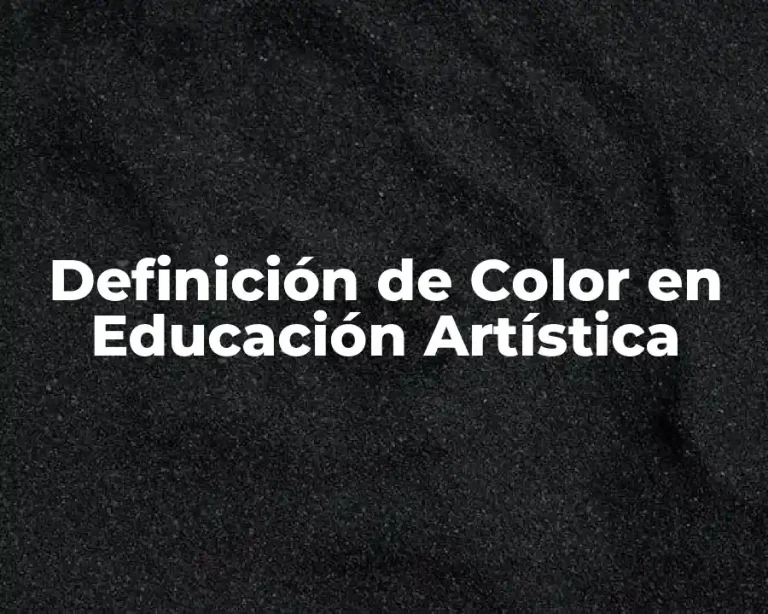 Definición de Color en Educación Artística