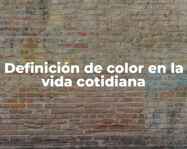 Definición de color en la vida cotidiana