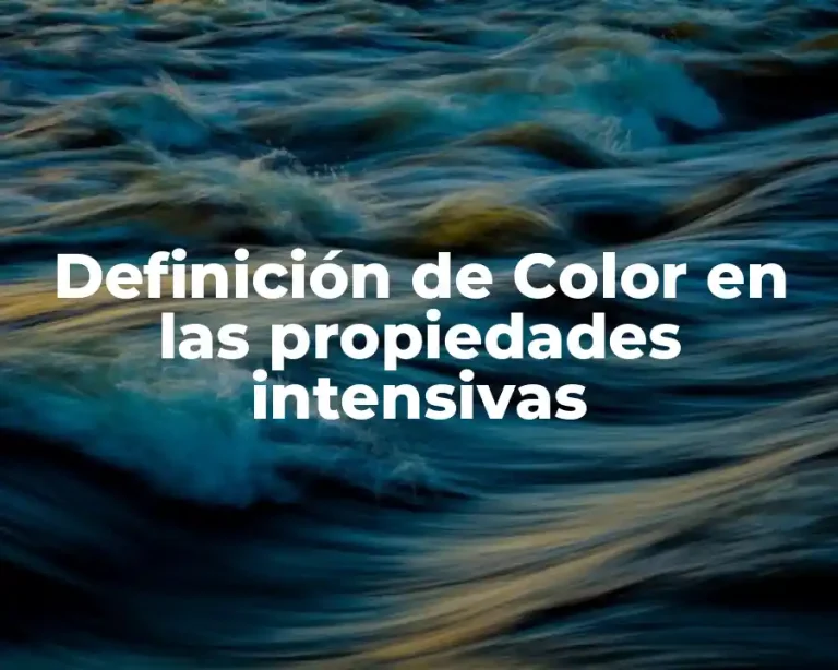 Definición de Color en las propiedades intensivas
