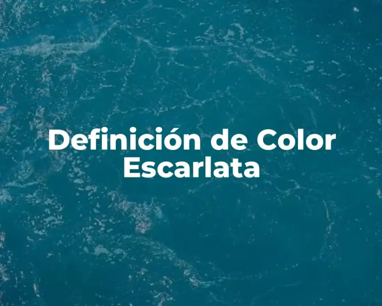 Definición de Color Escarlata
