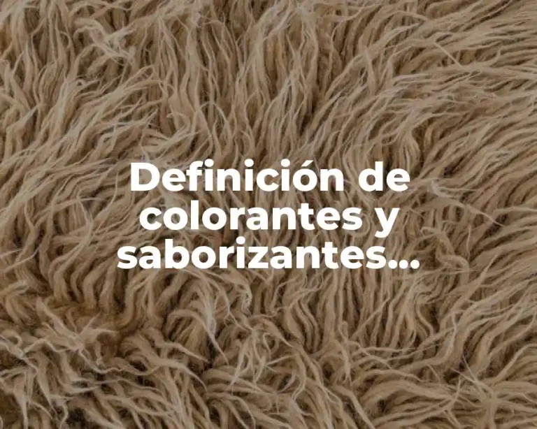Definición de colorantes y saborizantes liposolubles