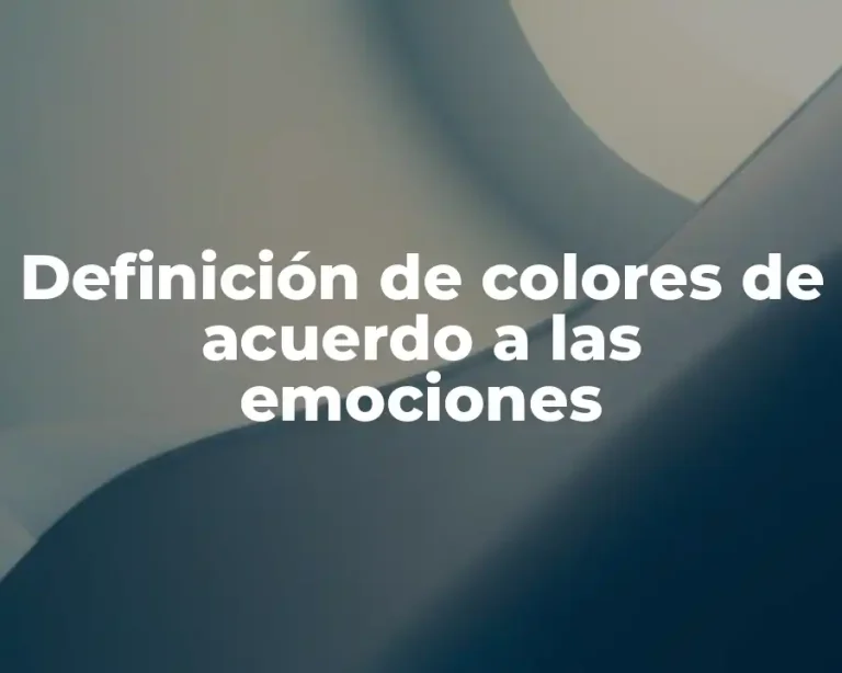 Definición de colores de acuerdo a las emociones