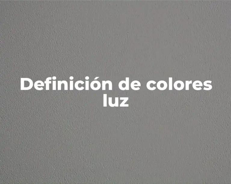 Definición de colores luz