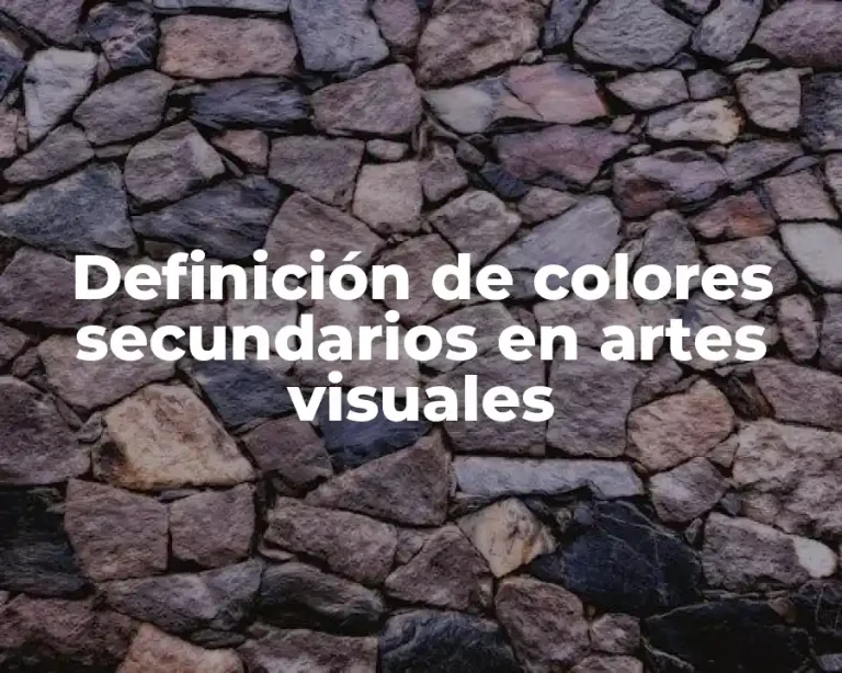 Definición de colores secundarios en artes visuales
