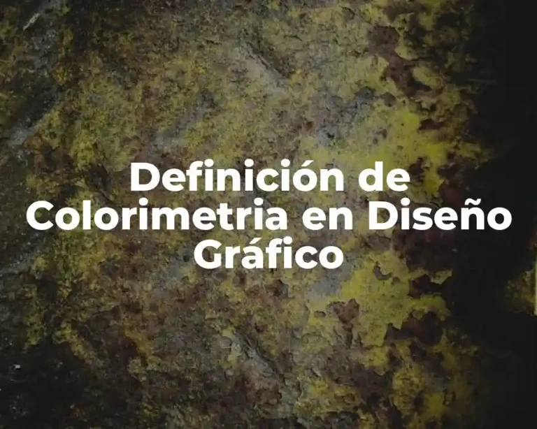 Definición de Colorimetria en Diseño Gráfico