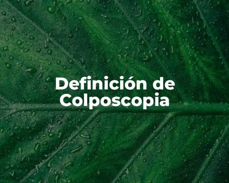 Definición de Colposcopia