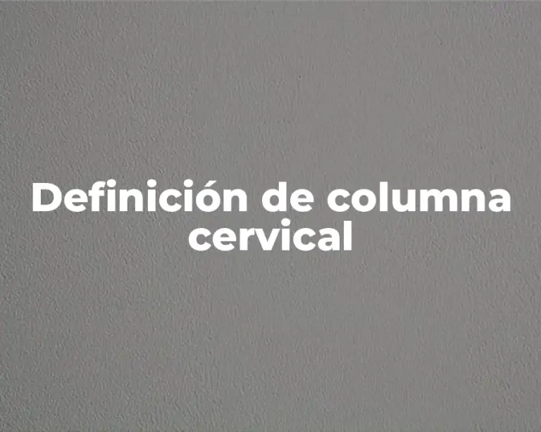 Definición de columna cervical