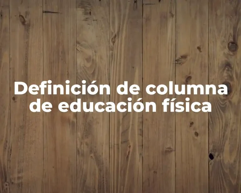 Definición de columna de educación física